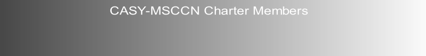 CASY-MSCCN Charter Members
